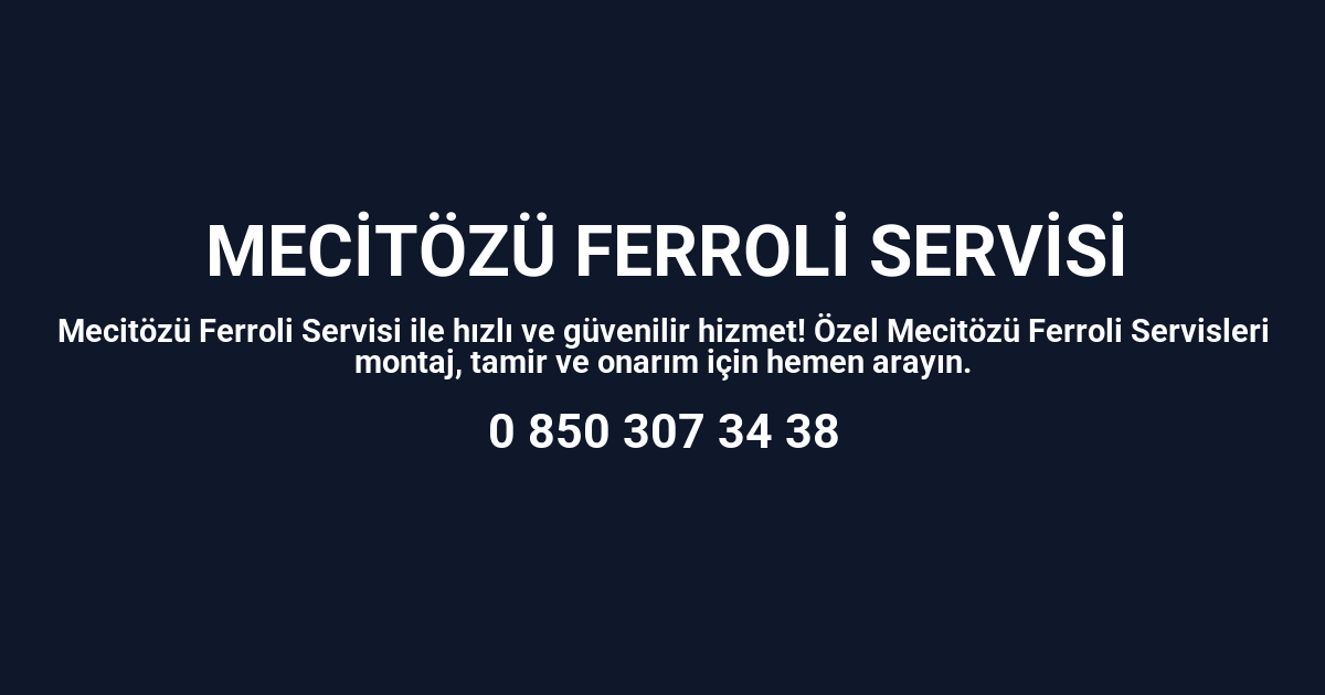 Mecitözü Ferroli Servisi